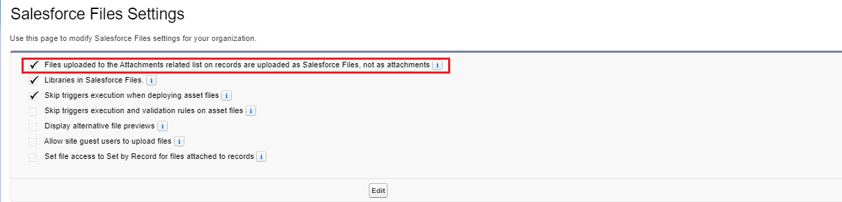 Salesforce Files Settings Salesforce Files Settings - Files uploaded to the Attachments related list on records are uploaded as Salesforce Files, not as attachments
